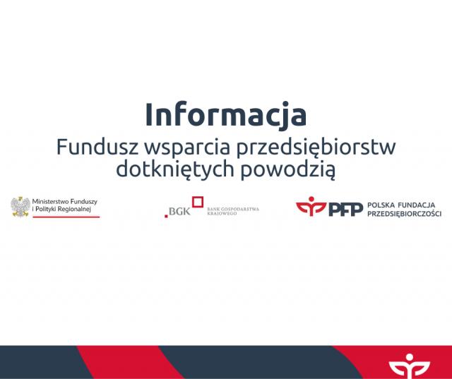 Informacja - Fundusz wsparcia przedsiębiorstw dotkniętych powodzią